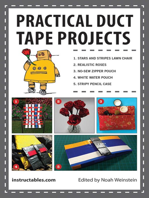Title details for Practical Duct Tape Projects by Instructables.com - Available